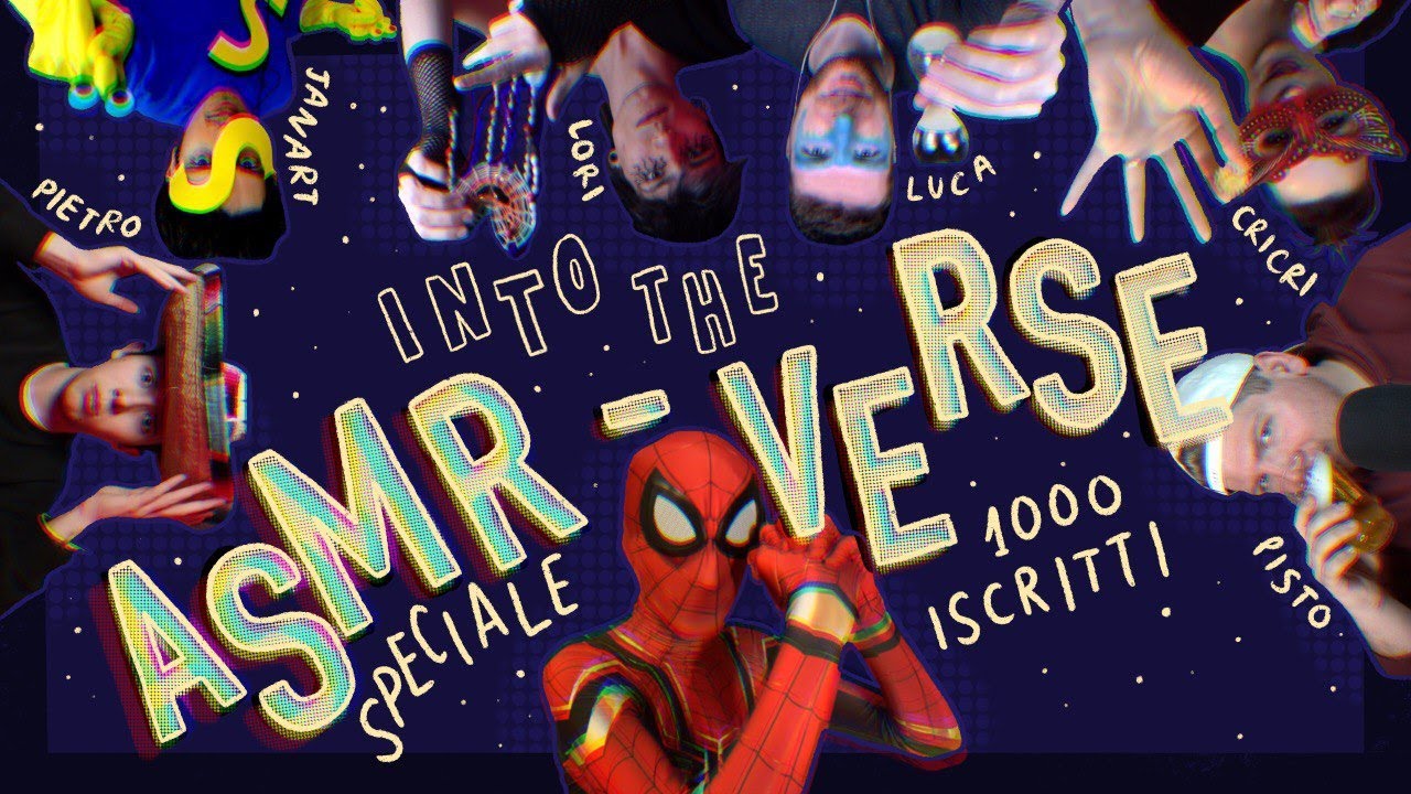 💫INTO THE ASMR-VERSE!🪐 - [SPECIALE 1000 ISCRITTI] - Spidey ASMR