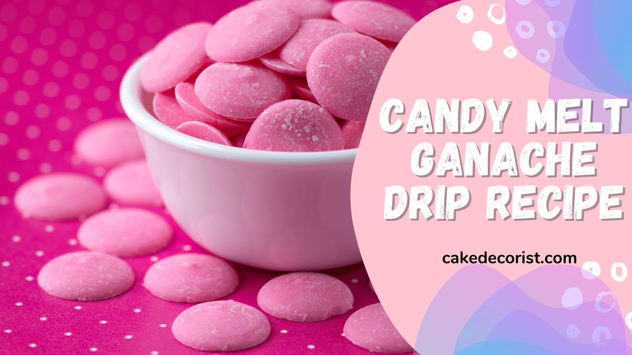 Candy Melt Ganache Drip Recipe