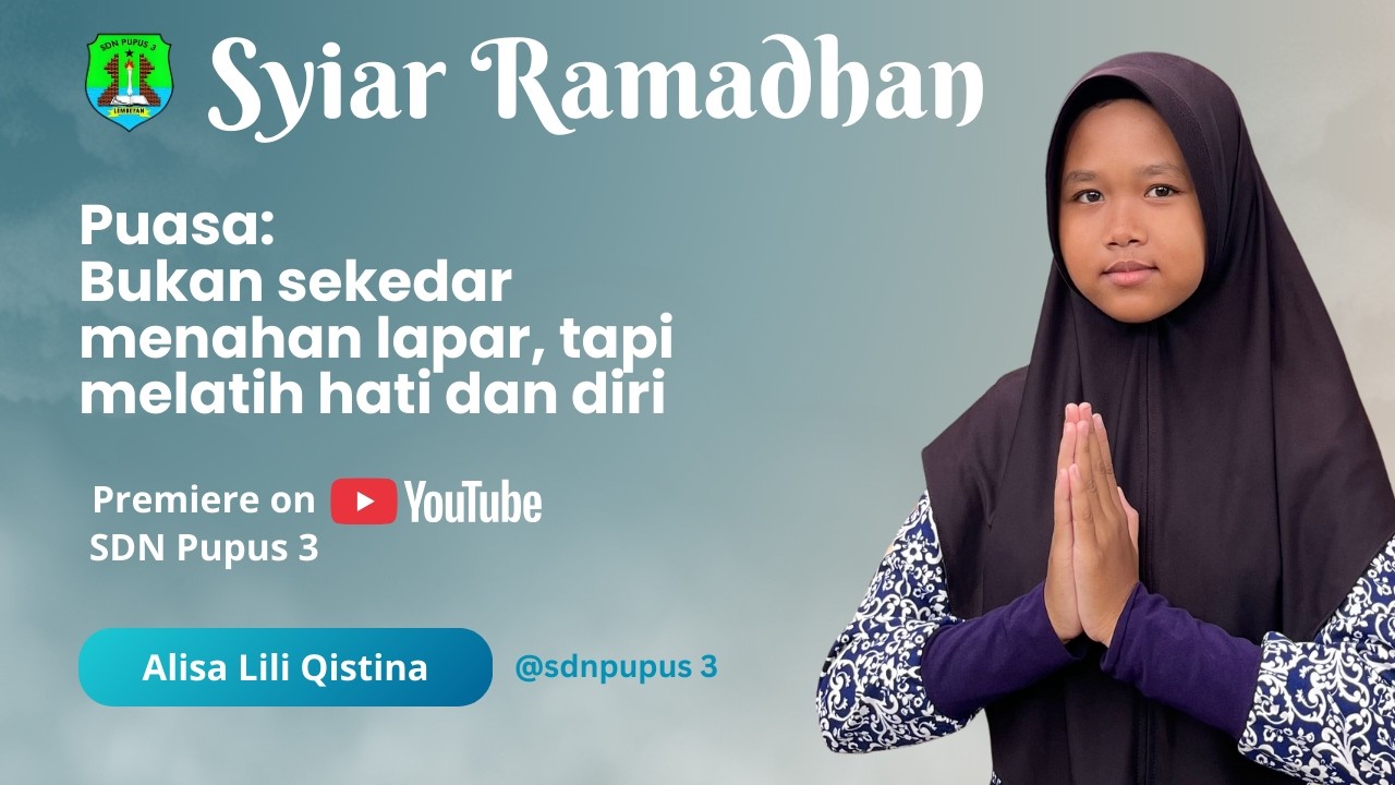Syiar Ramadhan 2026 | Puasa: Bukan sekedar menahan lapar, tapi melatih hati dan diri | Alisa Lili Q