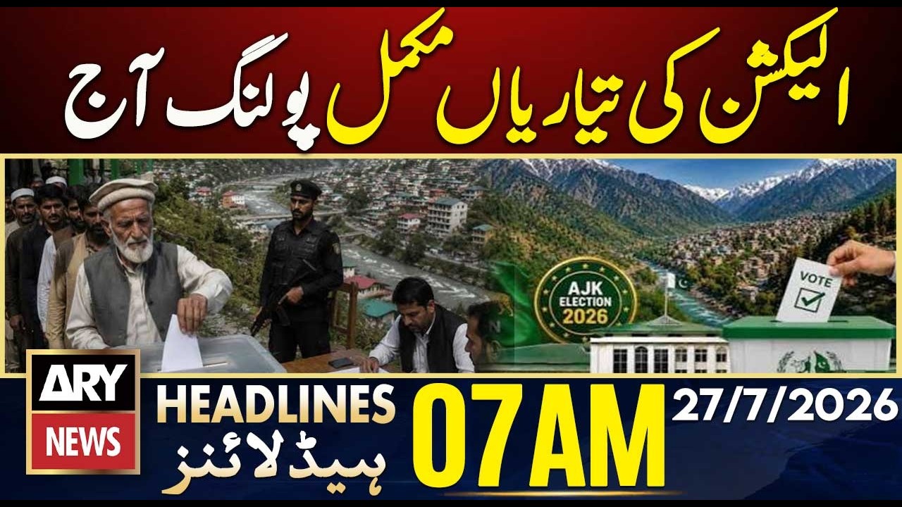 Election Preparations Complete Polling Begins Today | ARY News 7 AM Headlines | 27th July 2026