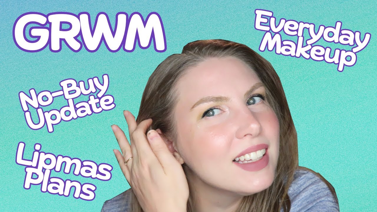 GRWM: Обновление косметики без покупки, планы Lipmas, макияж, который я ношу каждый день