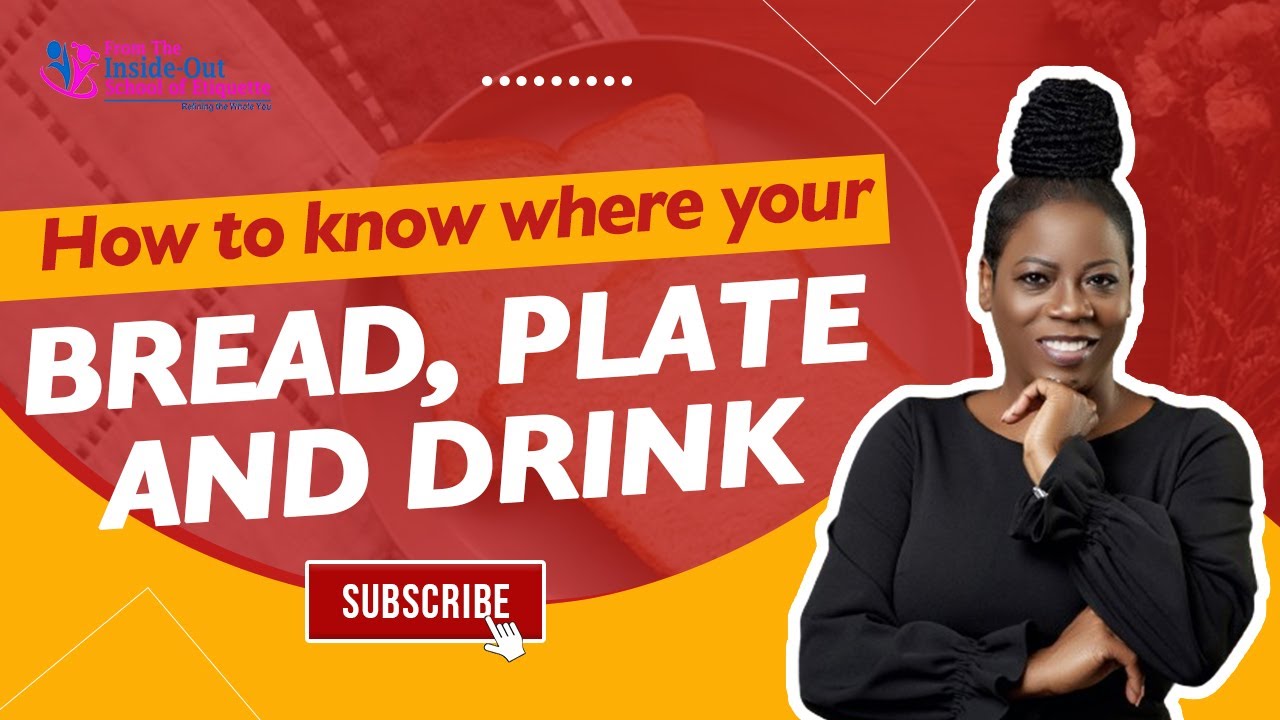 How to know where your bread plate and drink l Take Etiquette l Table Etiquette Protocols