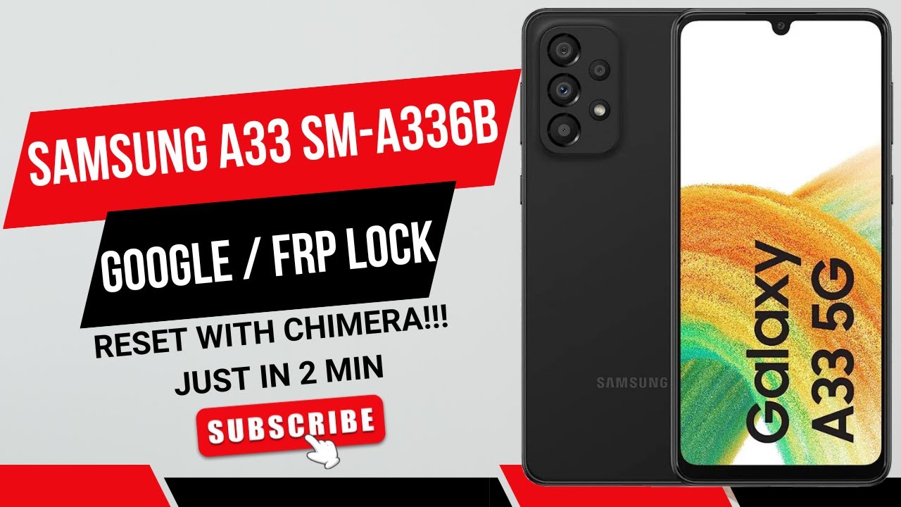 Samsung A33 (SM-A336B) FRP Bypass Android 14 | Galaxy A33 Google Account Bypass With ChimeraTool