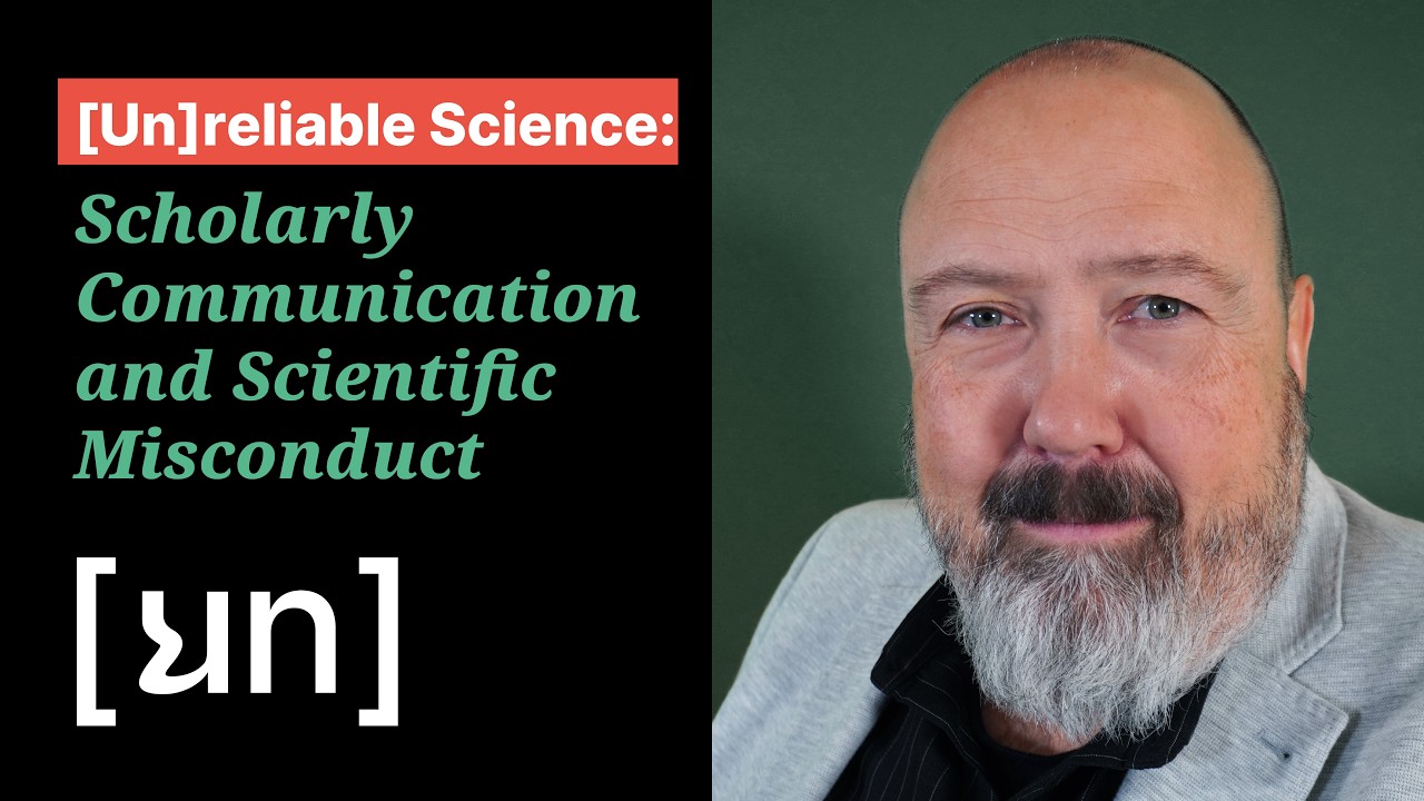 [Un]reliable Science: Scholarly Communication and Scientific Misconduct
