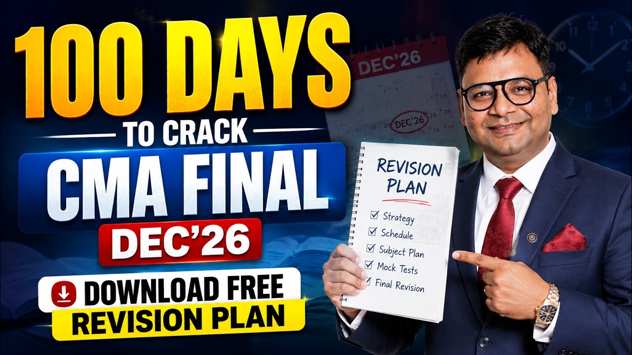 100 Days To Crack CMA Final Dec'26 | Download Free Revision Plan | CA Satish Jalan | SJC