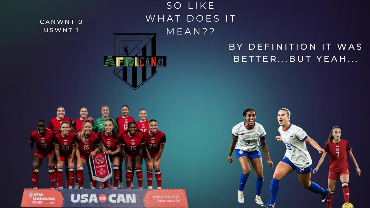 #canwnt  0 USWNT 1|| She Believes Cup|| What does it mean...we shall discuss