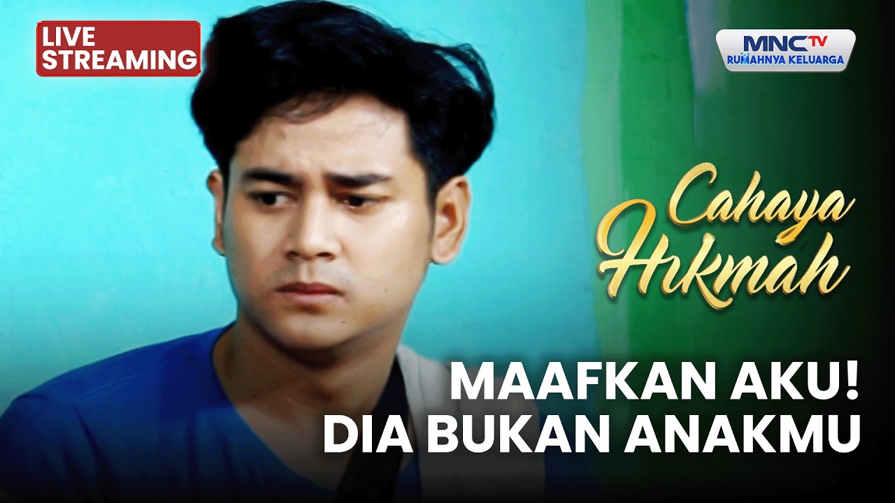 🔴MAAFKAN AKU! DIA BUKAN ANAKMU | LIVE CAHAYA HIKMAH | 27 FEBRUARI 2026
