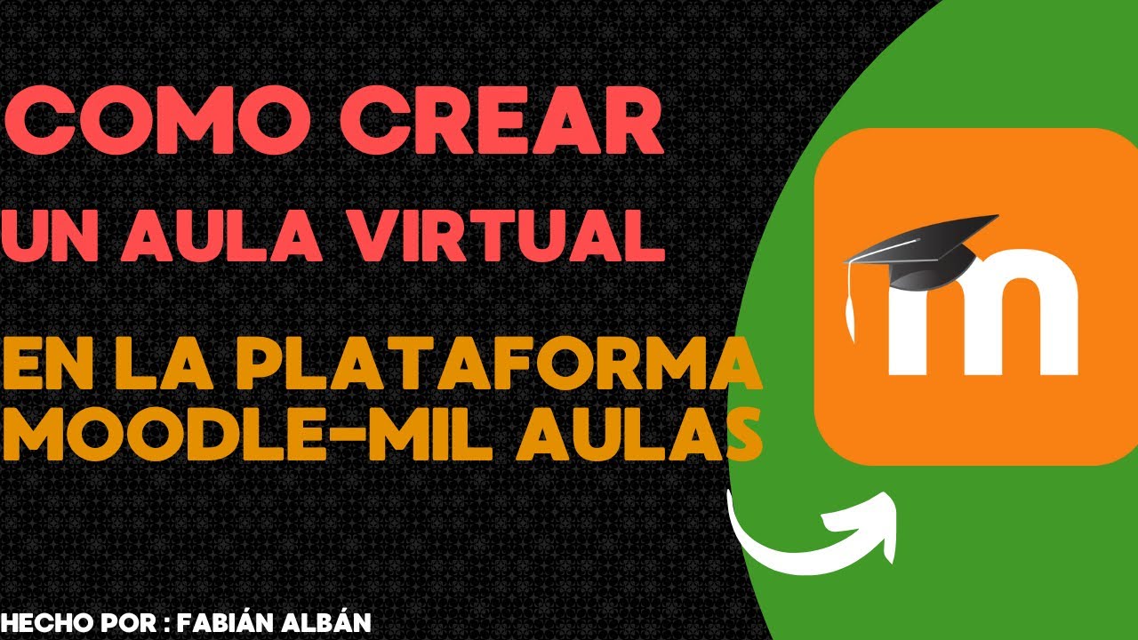 Video Tutorial: Guia como crear un Aula Virtual en la plataforma Moodle - Mil Aulas 2025