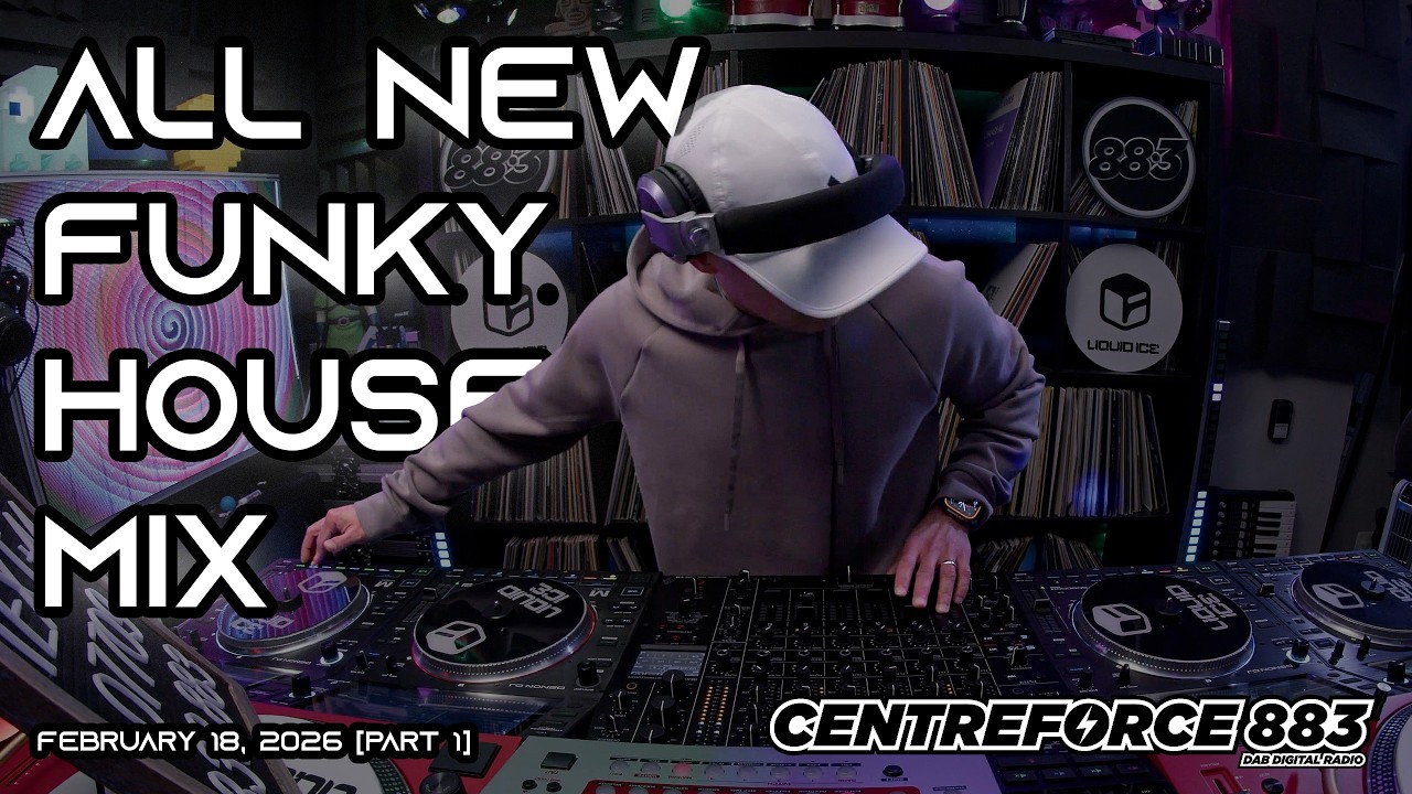 ✨ALL NEW✨ Funky House Music Mix on Centreforce 88.3 | February 18, 2026 [Part 1]
