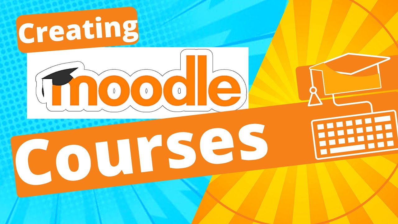 Учебное пособие по Moodle | Создание курсов
