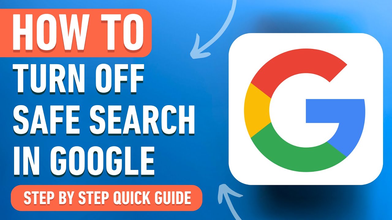 How to Turn Off Safe Search in Google [2024] Easy Tutorial