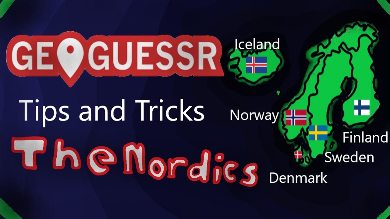 How to guess in Northern Europe/The Nordics in Geoguessr!!!