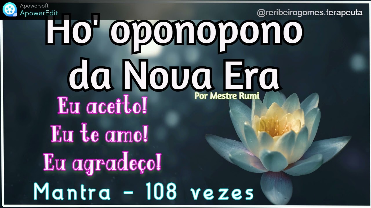 Ho' oponopono da Nova Era -Eu aceito; Eu te amo; Eu agrade&ccedil;o! -Mantra 108 repeti&ccedil;&otilde;es por Mestre Rumi