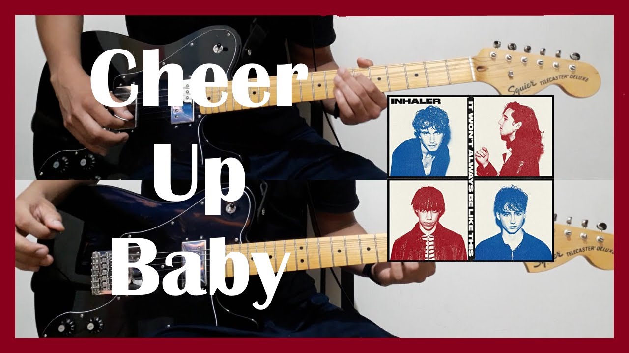 Cheer Up Baby - Inhaler (Guitar Cover) [ #205 ]