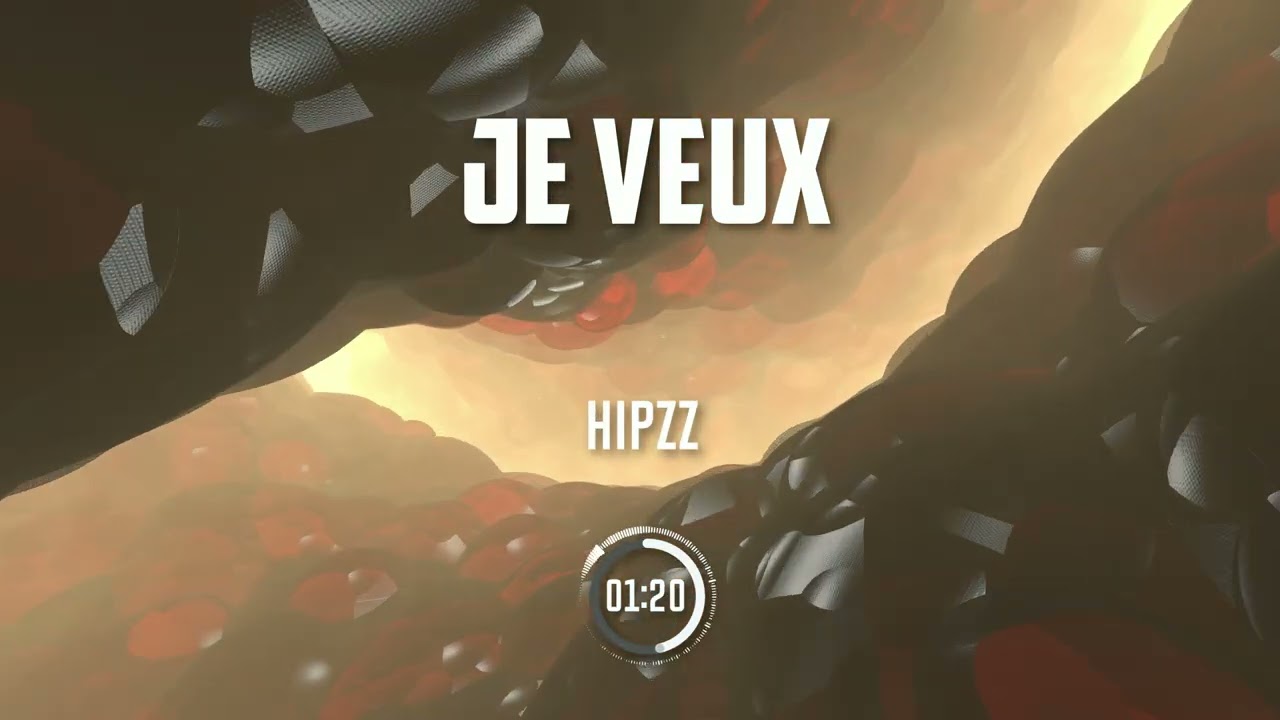 je veux - Hipzz