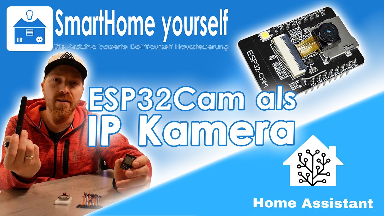 ESP32Cam als extrem günstige IP KAMERA nicht nur für HOME ASSISTANT!