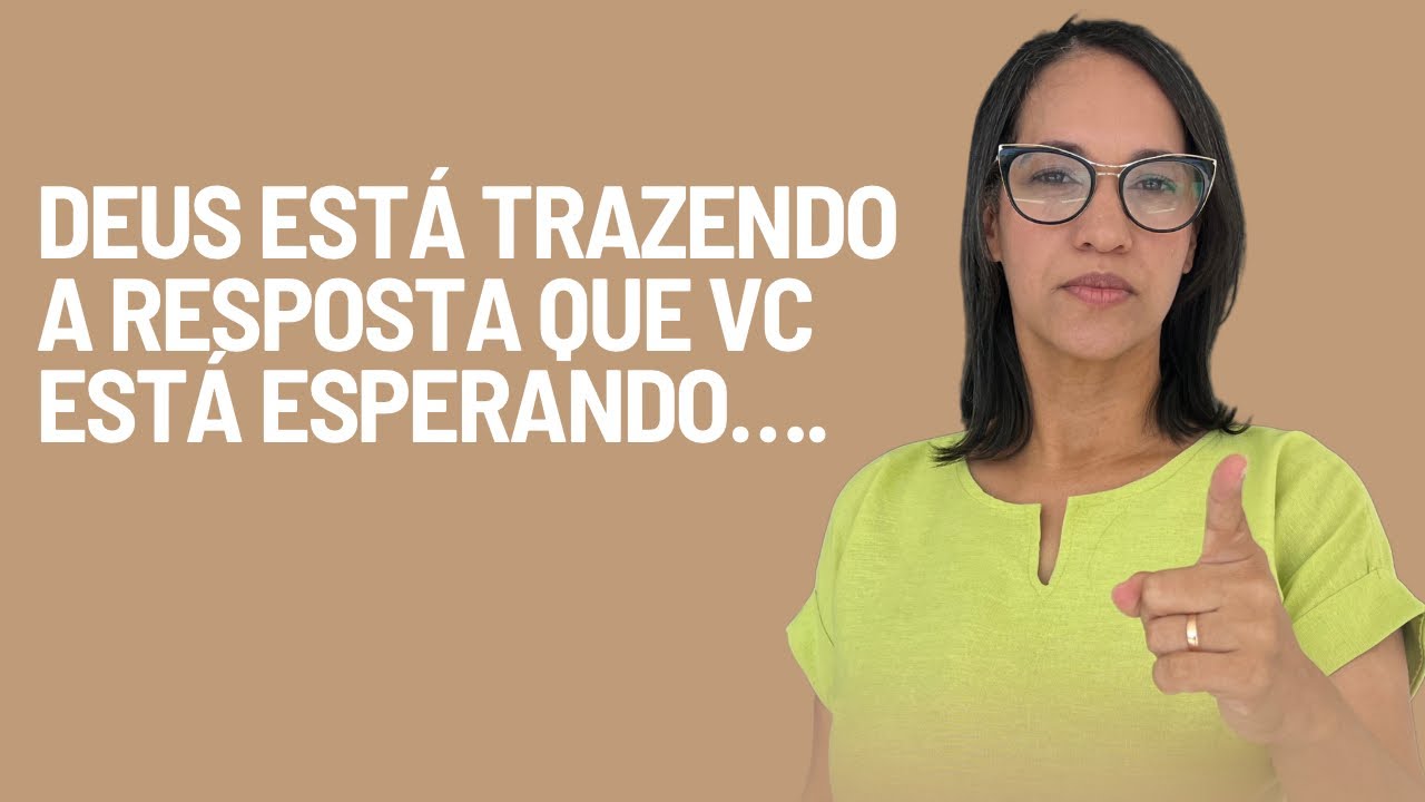 Deus está trazendo a resposta que vc está esperando!!!