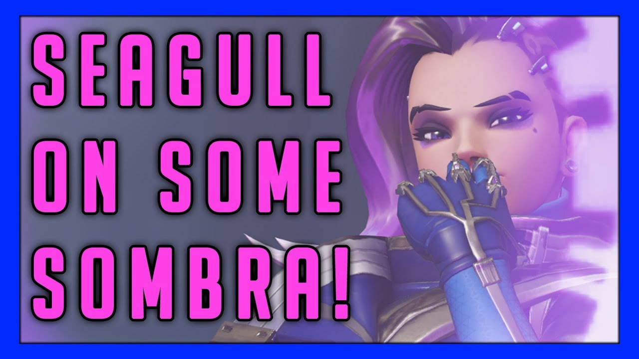 Seagull Playing Some Sombra! - Overwatch