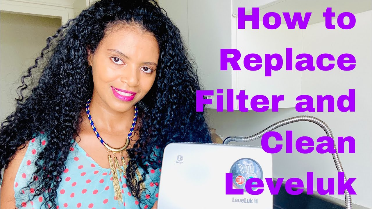 How to Replace and Clean Leveluk R