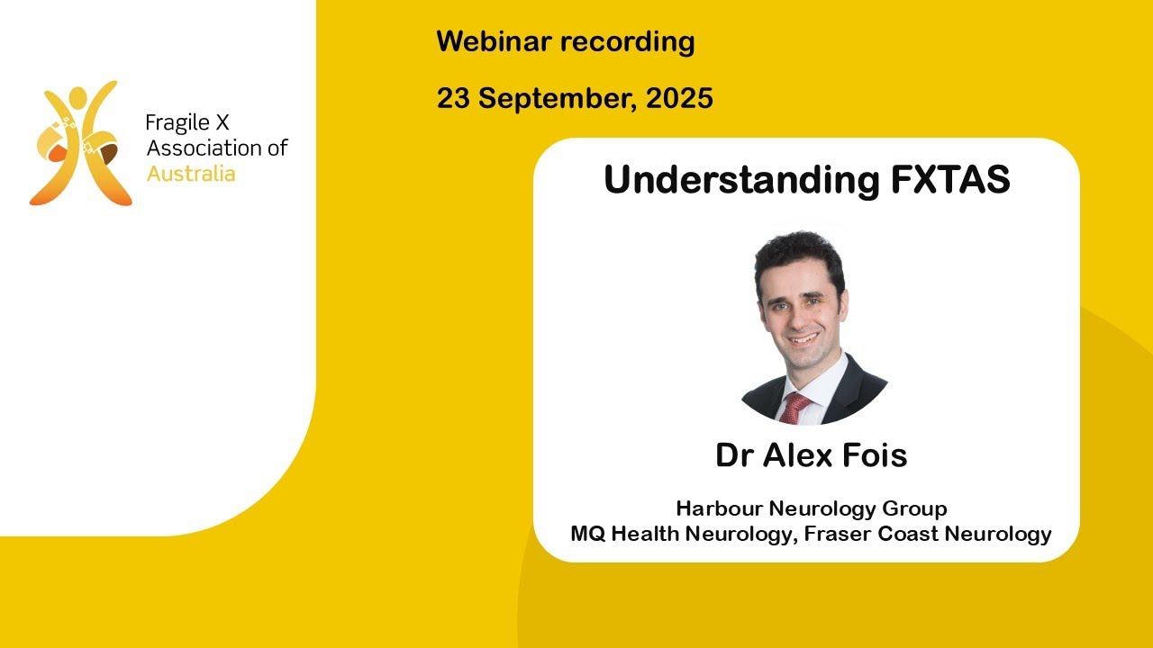 Understanding FXTAS | Webinar with Dr Alex Fois, 23 September 2025