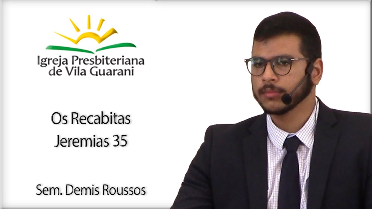 Os Recabitas - Jeremias 35 | Sem. Demis Roussos
