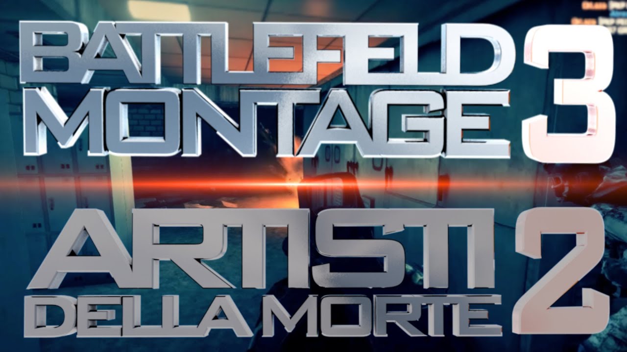 BF3 Montage: Artisti Della Morte 2 | Edited by Gamebak