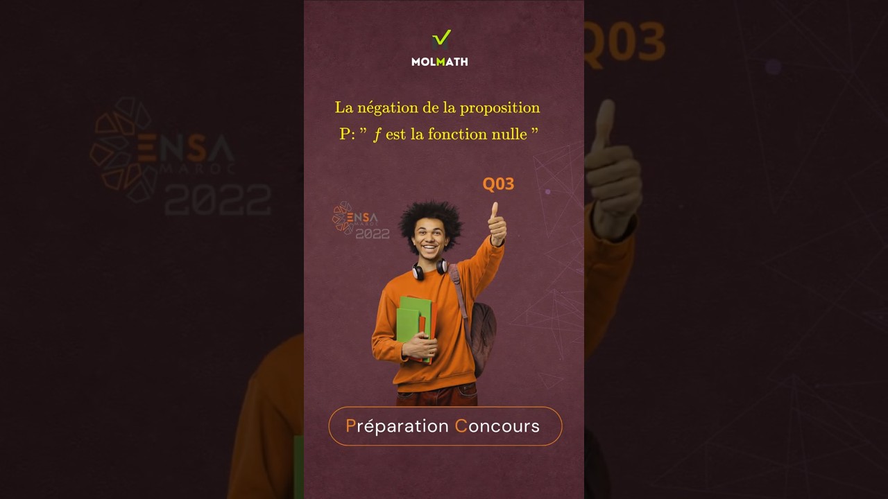 ENSA 2022 | Q03 avec correction  #Logique #Quantificateurs #Analyse #Bac #Concours  #Raisonnement