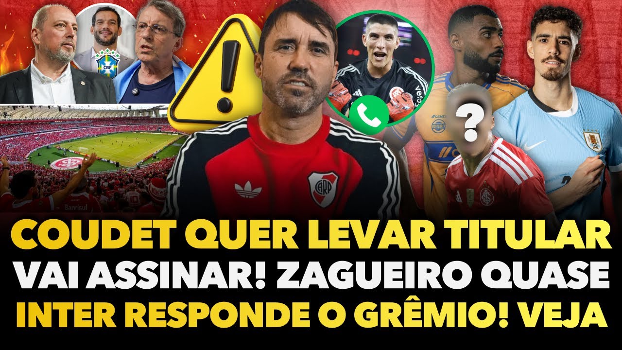 🚨💣 ATACANTE ACERTADO! COUDET LIGA E TENTA LEVAR TITULAR DO INTER PRO RIVER, DIREÇÃO RESPONDEU GRÊMIO