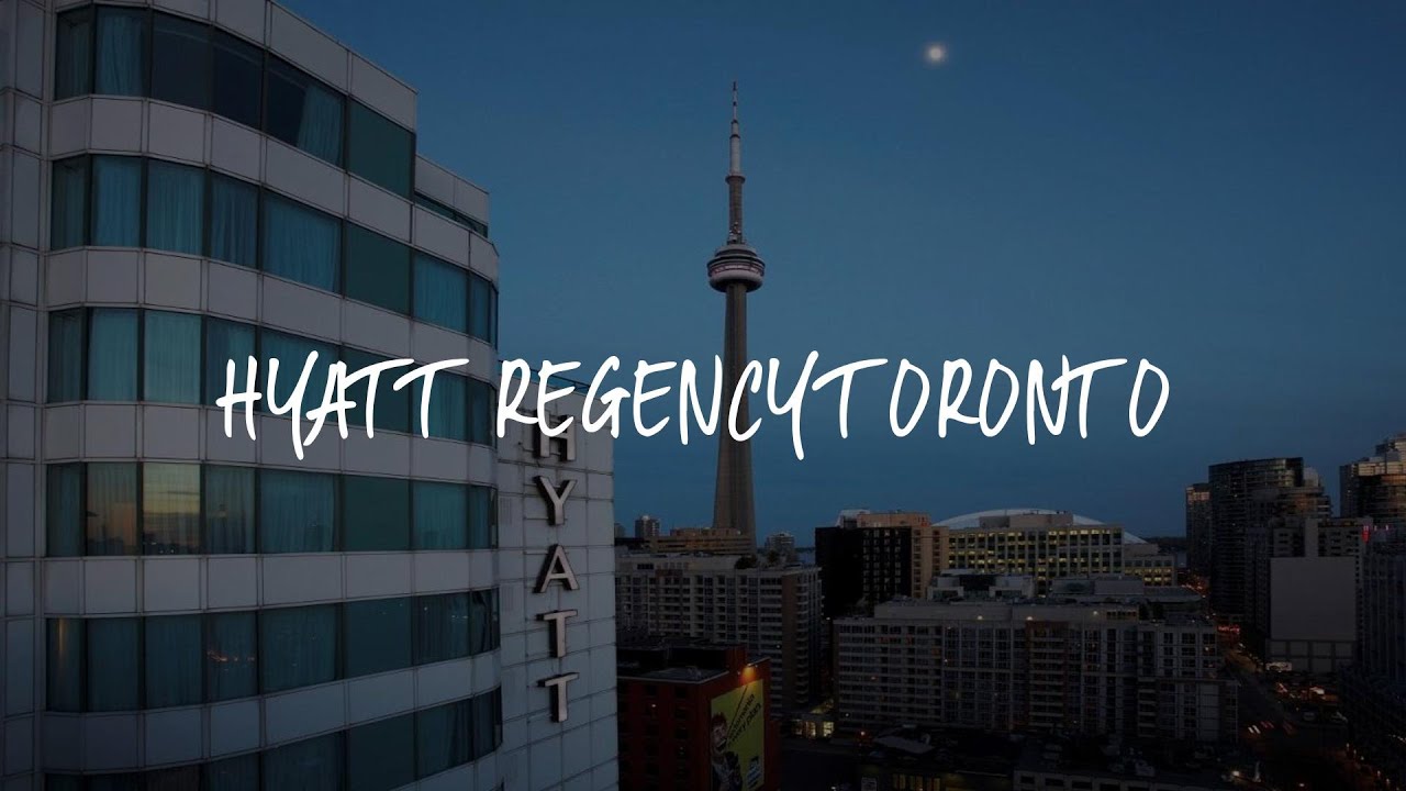 Hyatt Regency Toronto Review - Toronto , Canada