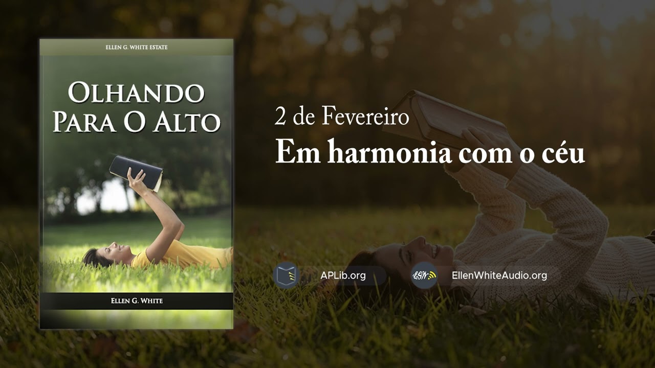 2 de Fevereiro - Em harmonia com o céu | Olhando para o Alto
