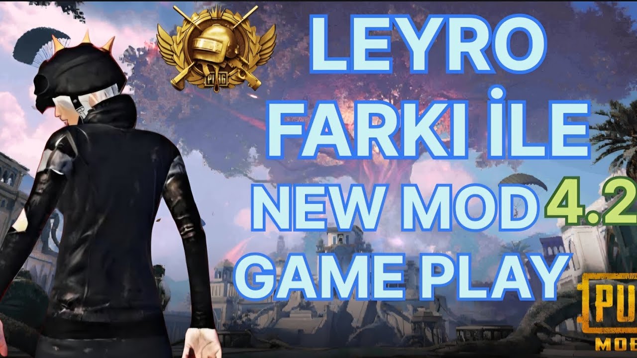 LEYRO FARKI İLE 4.2 NEW MOD GAME PLAY