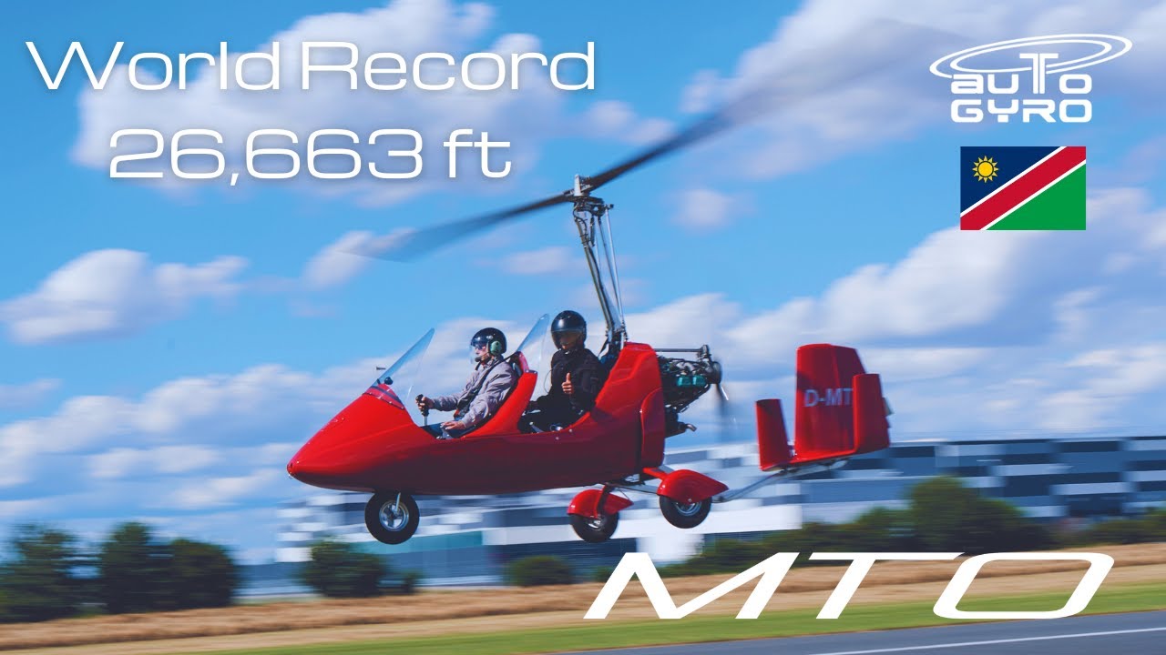 AutoGyro MTOclassic Sets World Record For Gyroplanes | 26,663 Feet In Altitude | Namibia 2013