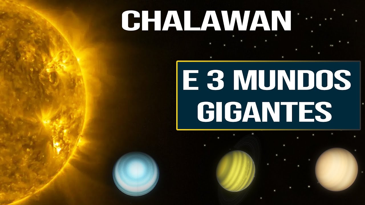 Chalawan e os 3 Mundos Gigantes