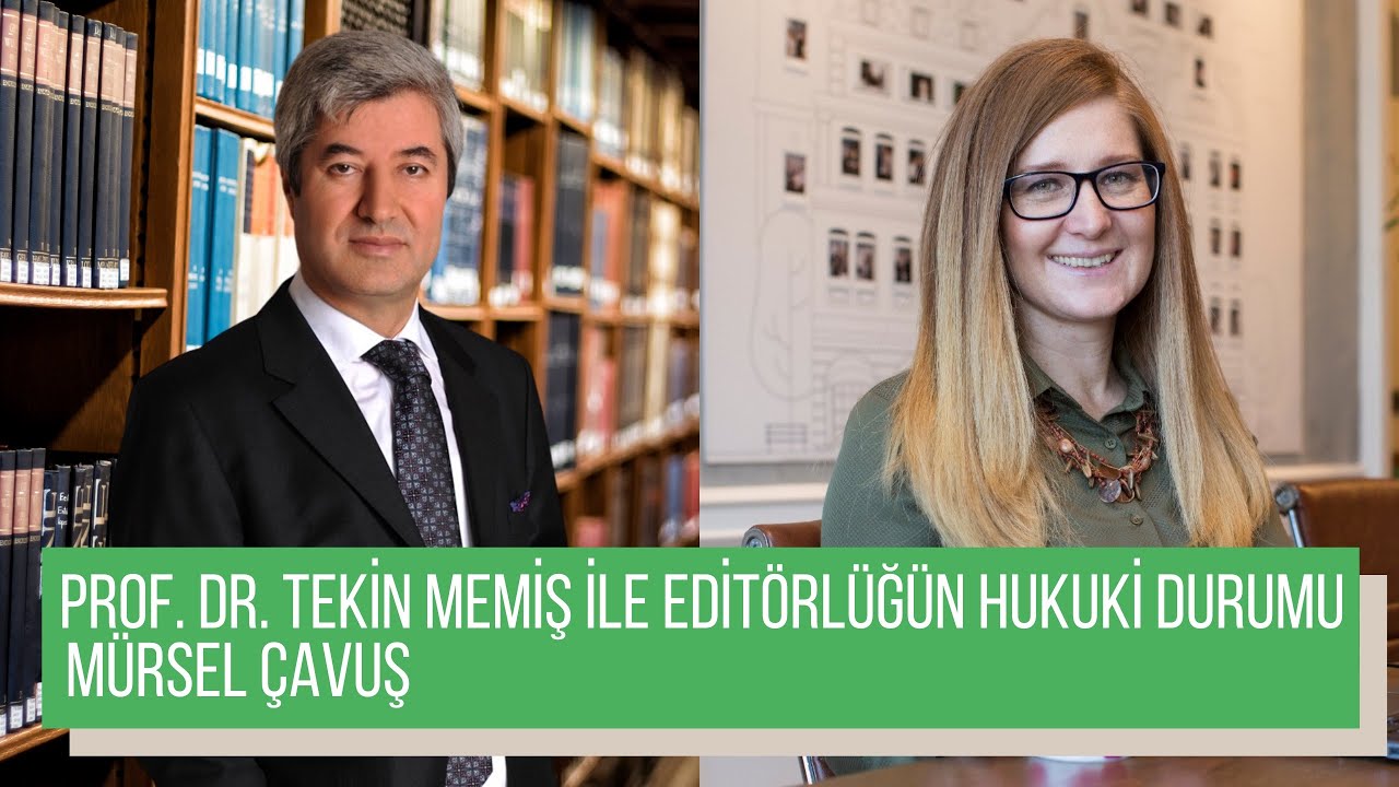 Prof. Dr. Tekin Memiş ile Edit&ouml;rl&uuml;ğ&uuml;n Hukuki Durumu | M&uuml;rsel &Ccedil;avuş