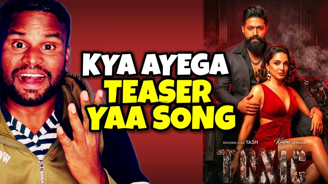 TOXIC Ka February Mein Teaser Ayega Yaa Song ??? | Yash | Kamal Kumar