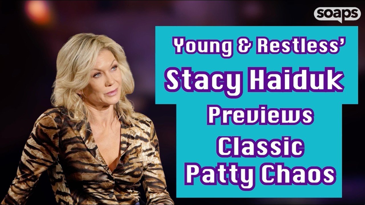 Stacy Haiduk Previews Classic Patty Chaos on Young and Restless