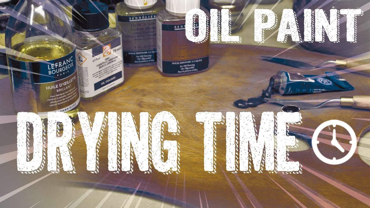 Drying Time - Oil Painting Tutorial
