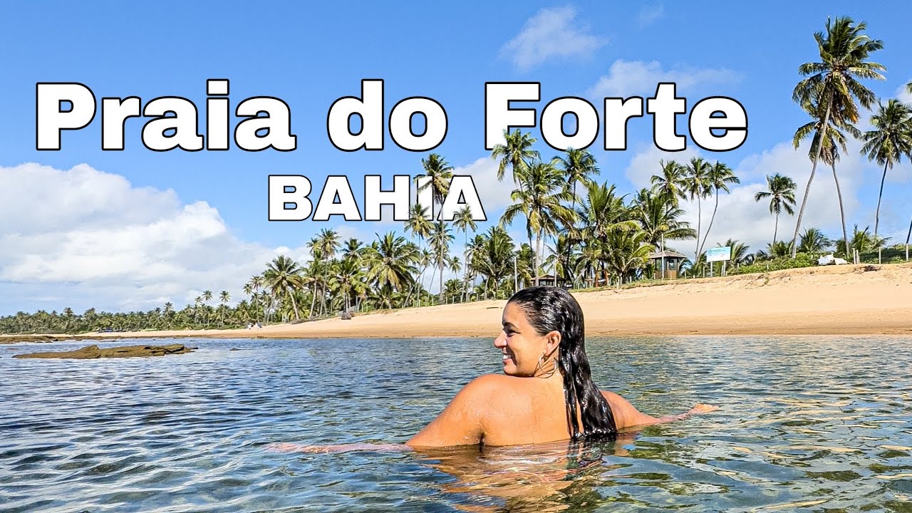 O QUE FAZER NA PRAIA DO FORTE, LITORAL NORTE DA BAHIA (Ep 18)