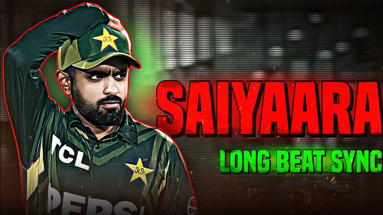 Babar Azam x Saiyaara | Babar Azam batting | Babar Azam edit | Beat Sync | Saiyaara Song