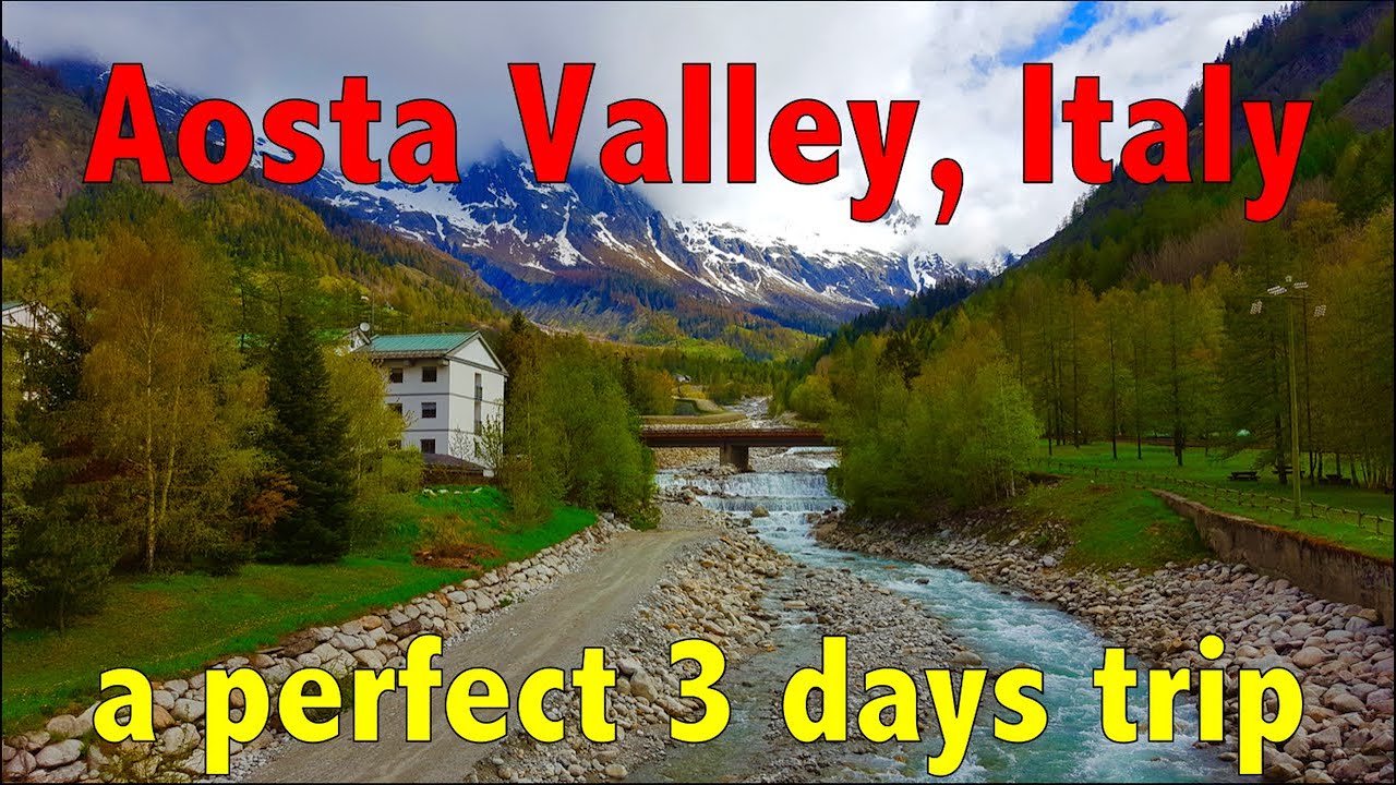 3 Days Trip to Aosta Valley (Valle D'Aosta) Italy | Italian Alps | Mont Blanc | Courmayeur | SKYWAY