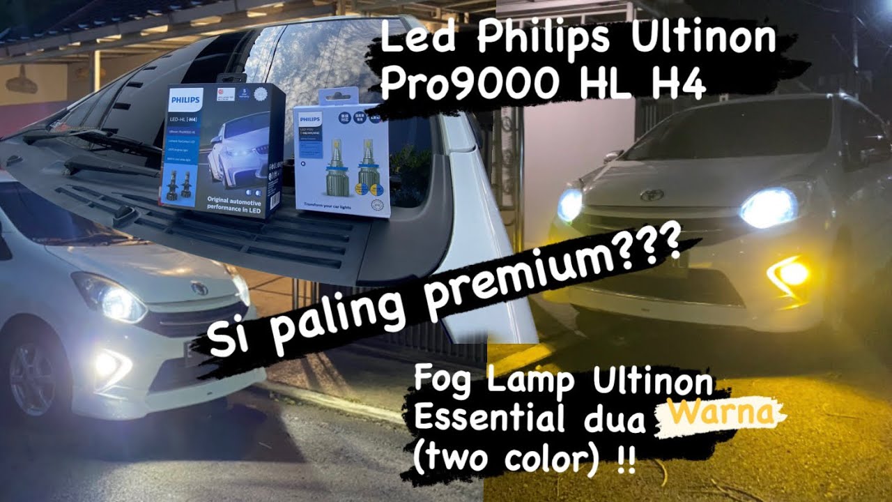 Toyota Agya Ganti Lampu Led | Review Lampu Led Philips Ultinon Pro 9000 H4 & Philips Fog Lamp