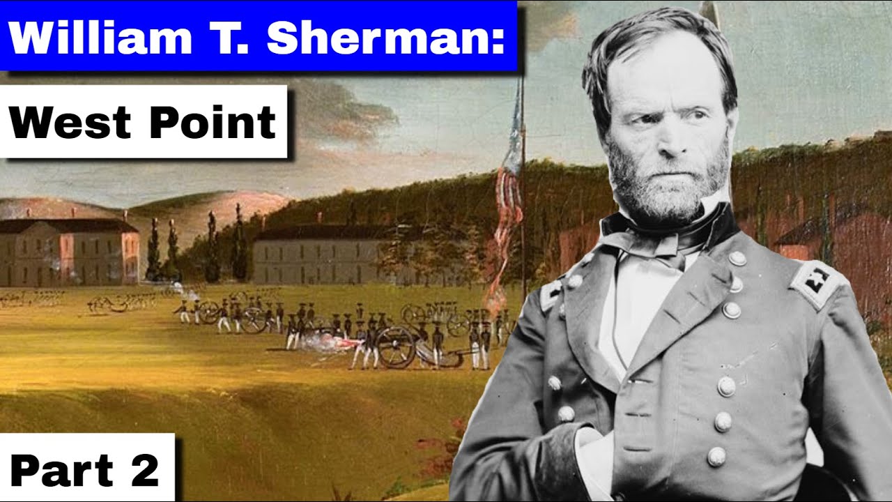 William T. Sherman, Part 2 | West Point