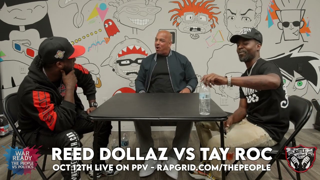 TAY ROC VS REED DOLLAZ FACEOFF “WAR READY - THE PEOPLE VS POLITICS” OCTOBER 12th!!!