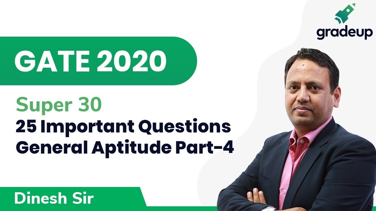 25 Important Questions | General Aptitude | Part-4 | GATE 2020 | Super 30 | Gradeup