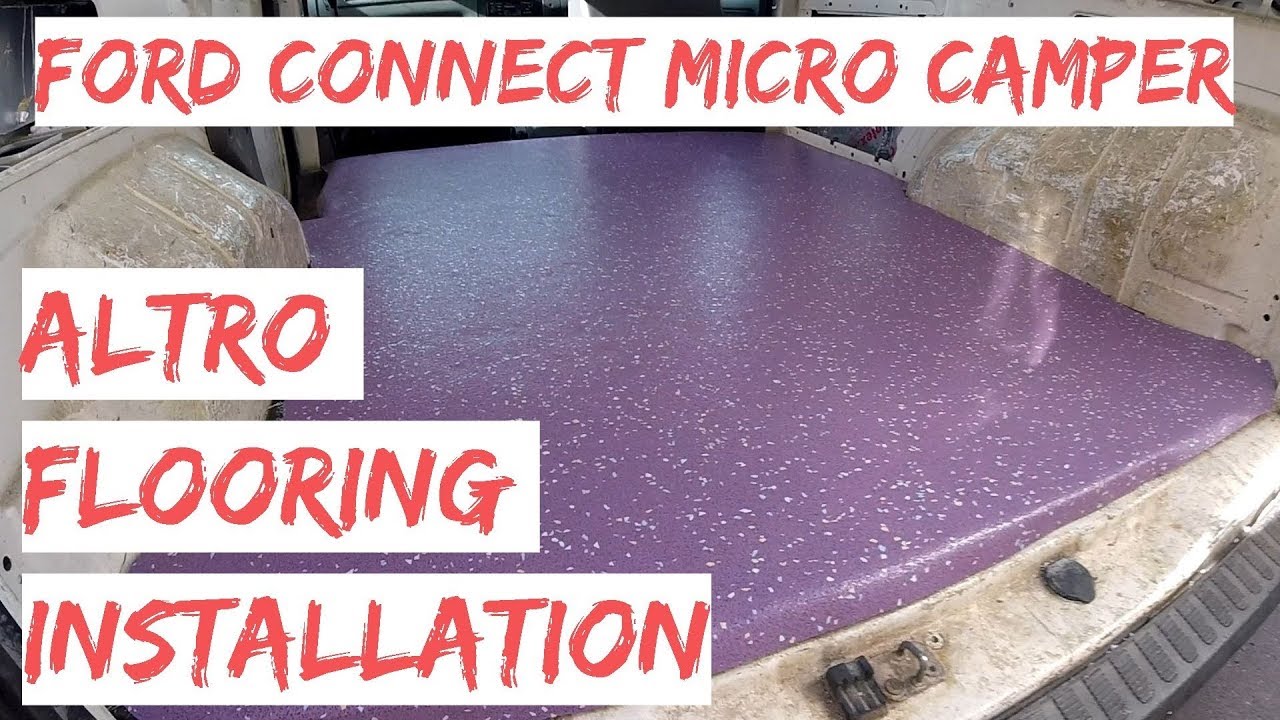 Ford Connect Micro Camper Conversion Altro Flooring Installation