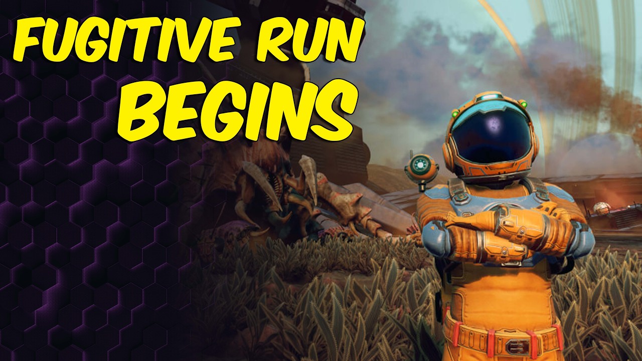 Fugitive Runs Begins! No Man's Sky 2026
