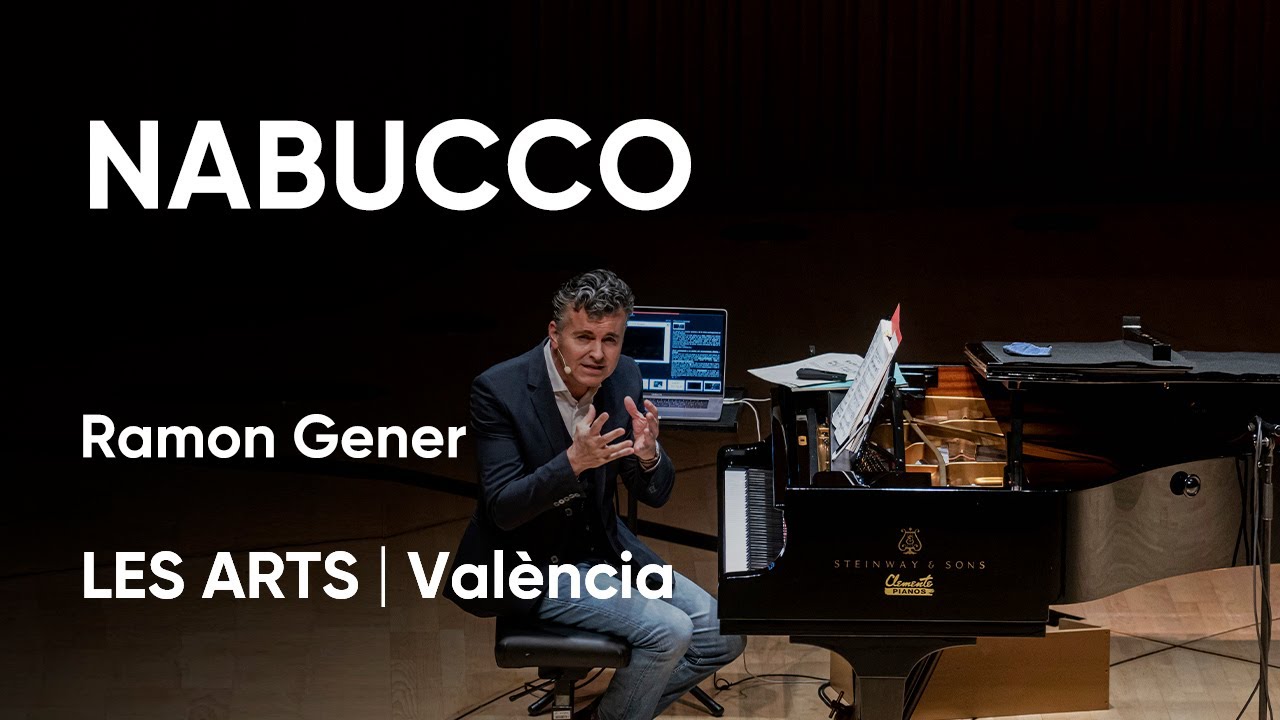 NABUCCO | Conferencia Ramon Gener | Les Arts, València