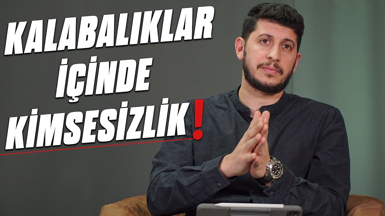 Bu Dersi Kendini Yalnız Hissedenler ve Terkedilenler İzlesin | 11.Lem’a 4. Nükte | Serkan Aktaş