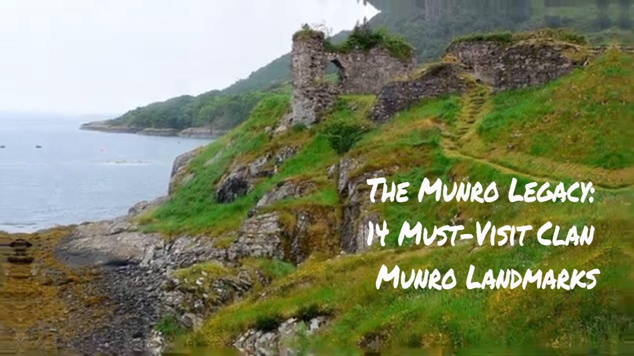 The Munro Legacy: 14 Must-Visit Clan Munro Landmarks