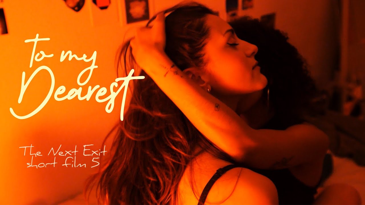 to my Dearest | THE NEXT EXIT short film 5